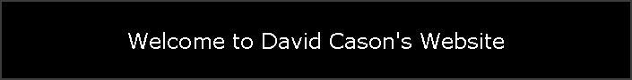 Welcome to David Cason's Website
